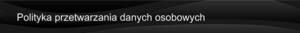 Polityk aprzetwarzania danych osobowych